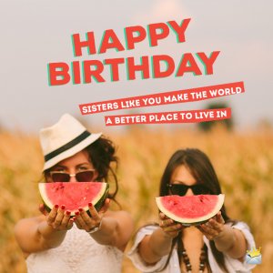 Funny Birthday Messages For Sister With Quotes 22 Wishes Quotz