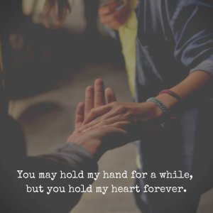 Holding Hand Quotes With Images & Greetings 2024